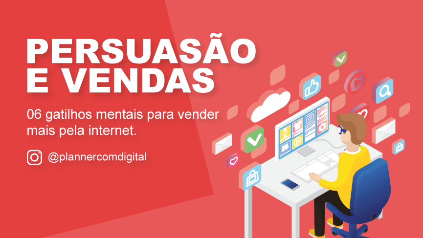 Persuas O Gatilhos Mentais Para Vender Mais Pela Internet